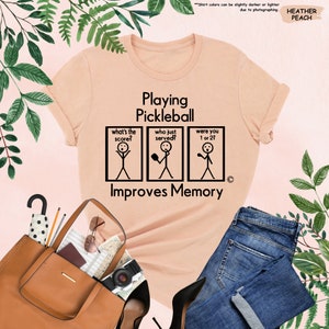 a t - shirt that says playing pickleball improve memory