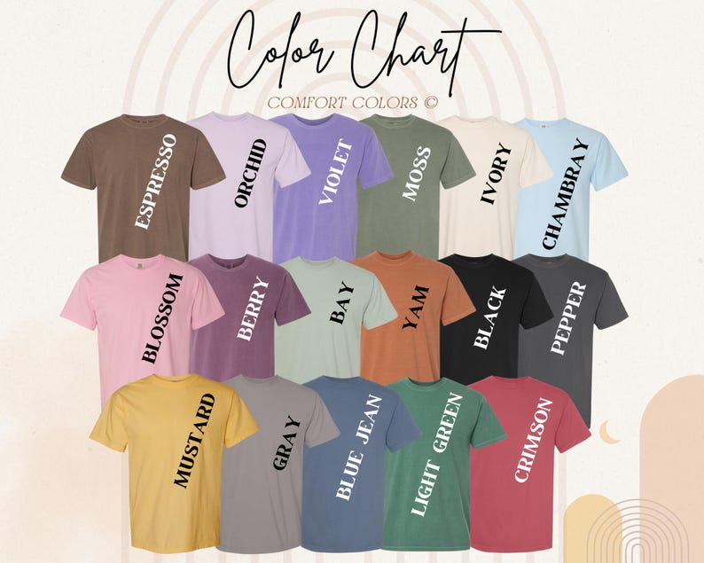 May include: A colour chart of t-shirts in various colours, including espresso, blossom, orchid, mustard, berry, grey, bay, moss, yam, ivory, light green, black, Chambray, crimson, and pepper. The chart is titled "Color Chart" with the text "COMFORT COLORS" below.