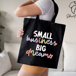 Small Business Big Dreams Tote Bag,Small Business Bags,Canvas Tote Bag,Boss Babe Gifts,Reusable Bag,Gift For Business Owner,Motivational Bag