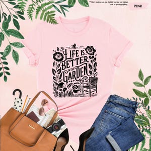 Life Is Better in The Garden Shirt, Gardening Shirt, Plant Lover Shirt, Plant Lady Shirt, Wildflower Shirt,Botanical Shirt,Gift For Gardener image 9