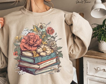 Books And Flowers Sweatshirt, Book Lover Gift, Bookish Sweatshirt, Bookworm Sweater, Books With Flowers, Reading Sweaters, Librarian Gift