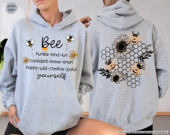 Bee Hoodie, The Bees Sweatshirt, Bee Kind Sweatshirt, Love Yourself, Bee Sweater, Bee Happy Sweatshirt, Cute Women Hoodie,Inspirational Gift