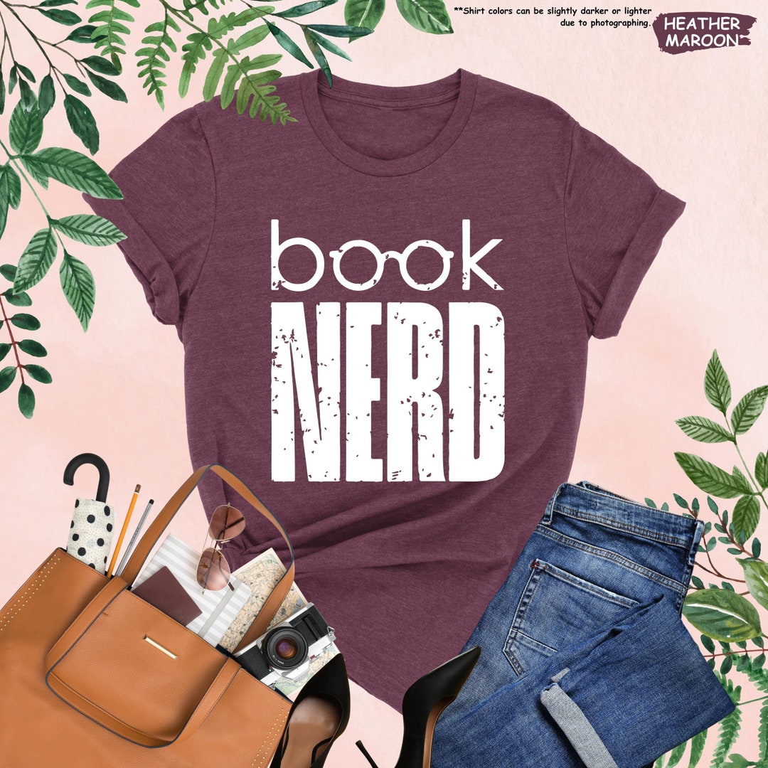 Book Nerd Shirt, Bookish Shirt, Bookworm Shirt, Book Reader Shirt ...
