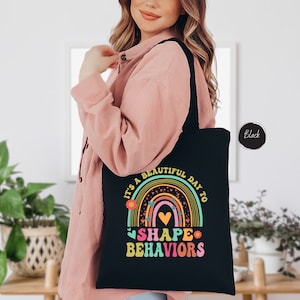 It's A Beautiful Day To Shape Behaviors Tote Bag, Behavior Therapist Tote Bag,Aba Therapist Tote Bag, Aba Gifts,Bcba Gifts,Behavior Analysis