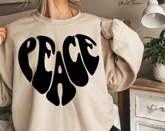 Peace Sweatshirt, Groovy Peace Sweater, Peace Heart Sweatshirt, Positive Sweatshirt, Motivational Sweater, Boho Sweatshirt, Activist Gifts