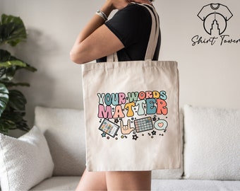 Your Words Matter Tote Bag, Special Education Tote,Neurodiversity Tote Bag,Speech Pathologist Gift,Canvas Tote Bag,Teacher Tote,Reusable Bag