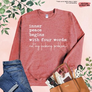 Inner Peace Begins With Four Words Shirt, Sarcastic Sayings Shirt, Funny Quote Shirt, Hilarious Shirt, Adult Humor Shirt, Funny Women Gift image 6