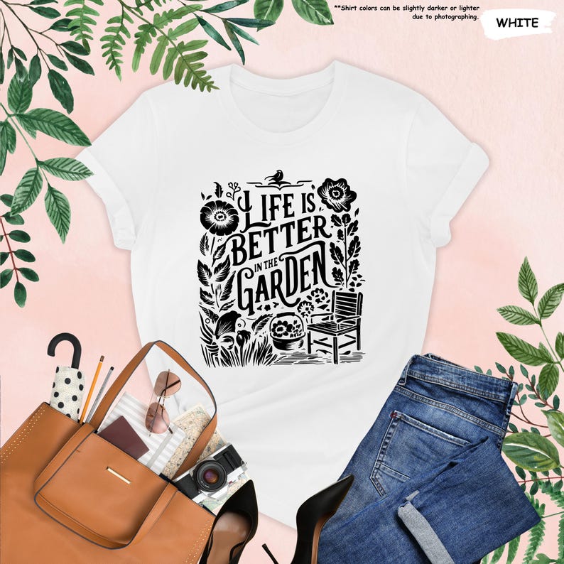 Life Is Better in The Garden Shirt, Gardening Shirt, Plant Lover Shirt, Plant Lady Shirt, Wildflower Shirt,Botanical Shirt,Gift For Gardener image 2