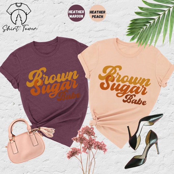 Brown Sugar Babe Shirt, Black Woman Shirt,Black Girl Magic Shirt,Black Queen Shirt,Afro Woman Shirt,Black History Shirt,African American Tee