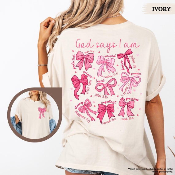Comfort Colors God Says I Am Coquette Bow Shirt, Women Christian Shirt, Bible Verse Shirt, Pink Bow Christian Tee, Jesus Shirt, Faith Gift