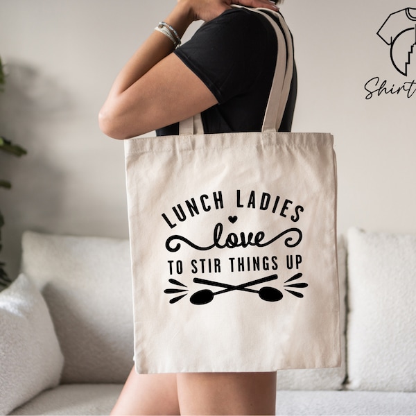 Lunch Lady Tote, Lunch Ladies Love To Stir Things Up, Lunch Bag,Cafeteria Bag,Canvas Tote Bag,Lunch Lady Gift,School Lunch Crew,Reusable Bag