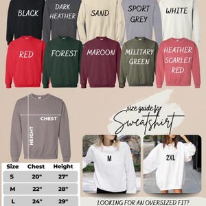 May include: Unisex adult sweatshirt size chart with color options. The chart shows different colors of sweatshirts, including black, red, forest green, maroon, military green, heather scarlet red, dark heather, sand, sport grey, and white. The chart also includes a size guide with chest and height measurements in inches for sizes S, M, L, XL, and 2XL. The size guide also includes a photo of a model wearing a white sweatshirt in size M and a model wearing a white sweatshirt in size 2XL.