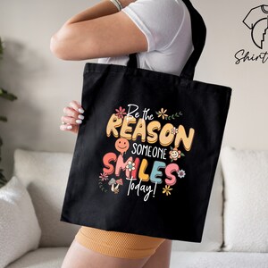 Positive Tote Bag, Be The Reason Someone Smiles Today, Motivational Tote,Canvas Tote Bag,Mental Health Gift,Aesthetic Tote,Inspirational Bag image 2