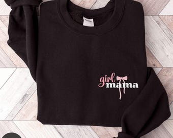 Girl Mama Sweatshirt, Mom Sweatshirt, Cute Girl Mama Sweater, Cute Mama Sweatshirt, New Mom Sweatshirt, Gift for Mom, Gift for New Mom