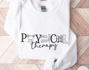 Physical Therapy Sweatshirt, PT Sweatshirt, Physical Therapy Grad Gift, Physical Therapist Sweater, Graduation Gift, Physical Therapy