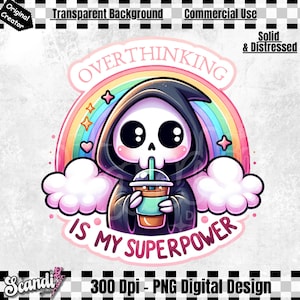 Puede incluir: Una ilustración de dibujos animados de un Grim Reaper con un arcoíris y nubes detrás. El Grim Reaper está sosteniendo una taza de café y el texto "Overthinking is my superpower" está escrito a su alrededor.