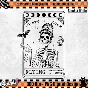 Carta de Tarô Lá vai meu último F*ck voador PNG - Meu último F*ck voador PNG - Caveira de Halloween PnG - Esqueleto de Halloween - Carta de Tarô Engraçada