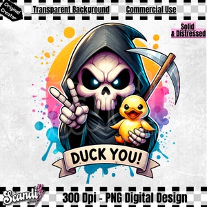 Funny Duck You PNG | Grim Reaper Clipart | Spooky Sublimation Design | I Don&#39;t Give a Duck PNG | Duck DTF Transfer File | Snarky T-Shirt