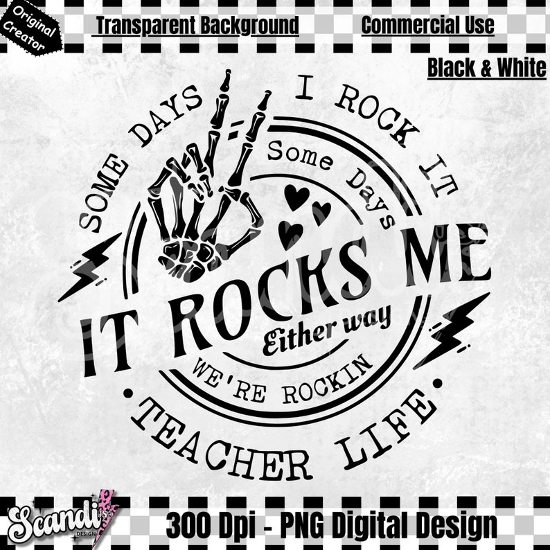 K&ouml;nnte beinhalten: Schwarz-wei&szlig;es digitales Design mit dem Text "IT ROCKS ME" und "TEACHER LIFE". Das Design enth&auml;lt eine Skeletthand, die ein Friedenszeichen macht, Herzen und Blitze. Die W&ouml;rter "Some Days" und "We're Rockin" sind ebenfalls enthalten.