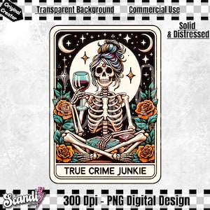 The True Crime Junkie Tarot Card PNG | Trendy Skeleton Sublimation Design | Witchy Crime addict Funny Tarot T-Shirt Mug PNG | Funny Tarot