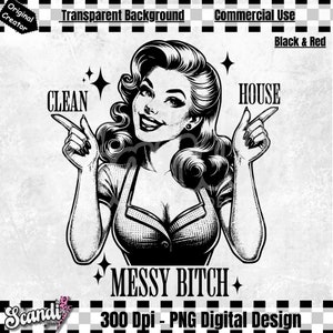 Clean House Messy Bitch PNG | Clean House Messy Bitch PNG | Trendy Vintage Retro Funny Design Graphic Tees | Retro Sassy Girl Mug design