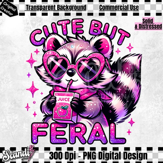 Cute But Feral Raccoon PNG | Funny Juice Clipart | Snarky Raccoon Sublimation |DTF Transfer | Stay Trashy PNG | Cute Mug Wrap Sticker