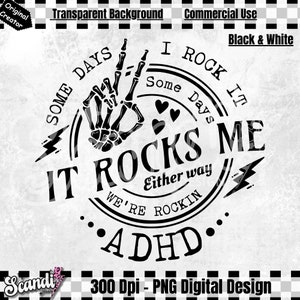 ADHD Some days I rock it Some Days It Rocks Me - PnG - ADHD PnG - Rockin ADHD - adhd shirt - adhd mode - Mental Health - funny skeleton
