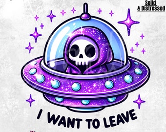 PNG de extraterrestre divertido / Quiero irme PNG / Sublimación de camiseta sarcástica / Archivo DTF sarcástico / Salud mental / Diseño de taza con calcomanía / OVNI