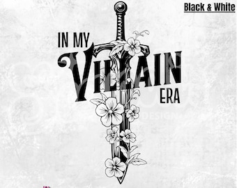 In My Villain Era PNG | Floral Sword Design (Digital Download)