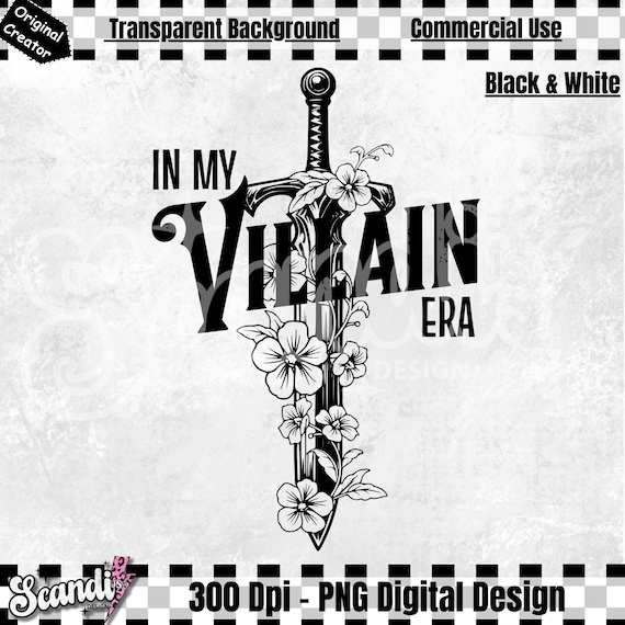 In My Villain Era PNG | Floral Sword Design (Digital Download)