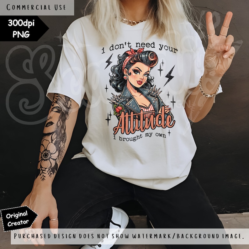 I don't need your attitude I brought my own PNG Boss Lady Snarky PNG Sarcastic PNG Rockabilly Girl Rock Chick Funny T-shirt image 2