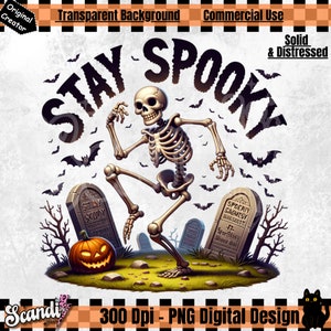 Stay Spooky PNG Funny Halloween design | Spooky Skeleton Sublimation | Dancing Skeleton Graveyard DTF Transfer | Tumbler, Mug Wrap Sticker