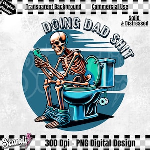 Doing Dad Shit PNG | Dad Joke Clipart | Snarky Skeleton Sublimation | Step Dad Shirt |  Mug PNG | Gift for dad | Fathers day | Birthday Gift