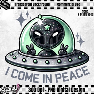May include: A digital illustration of a black alien with colourful glitter accents inside a light green translucent UFO. The alien is making a peace sign with both hands. Below the UFO, the text reads I COME IN PEACE in grey letters.