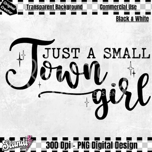 Just a Small Town Girl PNG - Country Girl -  Small Town Girl - Positive PNG - Southern Girl PNG - Teen Shirt -  Self Love png - Trendy png