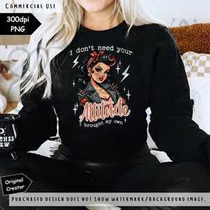 I don't need your attitude I brought my own PNG Boss Lady Snarky PNG Sarcastic PNG Rockabilly Girl Rock Chick Funny T-shirt image 3