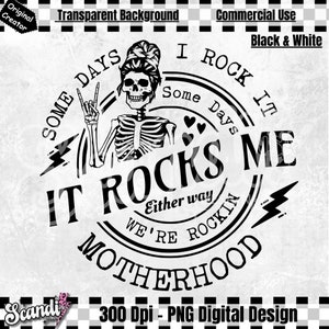 Some Days I Rock It Some Days It Rocks Me PNG | Motherhood PNG | Rocking motherhood PnG | Motherhood | Mom | Rockin MOM | Funny Skeleton