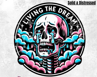 Living the Dream PNG | Snarky Skeleton PNG | Sarcastic PNG | Funny Sublimation Design | Skeleton PnG | Skeleton Shirt | Funny Tshirt Design