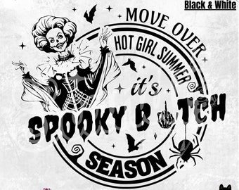 Spooky Bitch Season PNG -  Move Over Hot Girl Summer Black and White - Halloween Shirt  -  Halloween PNG - Spooky Bitch - Skeleton Bitch Era