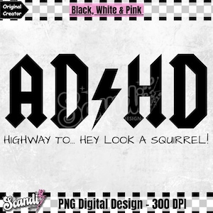 Op de afbeelding: Zwart-wit grafisch ontwerp met de tekst "ADHD" in een vetgedrukt lettertype in rock-'n-roll-stijl. De tekst "HIGHWAY TO... HEY LOOK A SQUIRREL!" staat onder de hoofdtekst.