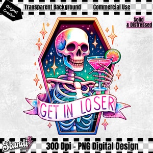Get in Loser Clipart, Cute Snarky Skeleton PNG, Spooky Skeleton Sublimation Design, Pastel Goth Digital Download, Printable, Sticker, Tshirt