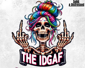 The IDGAF Funny Skeleton PNG | Sarcastic Sweary Skeleton | Skull Trendy Sublimation Design | Sassy Witchy T-Shirt | Middle Finger | DTF