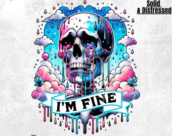 I'm Fine Skeleton PNG | Snarky Skeleton PNG | Sarcastic PNG | Funny Sublimation Design | Skeleton png | Skeleton Shirt | Funny T-shirt