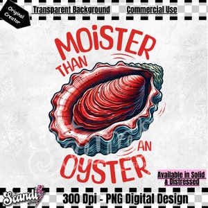 Moister Than An Oyster Shirt, Retro Funny Graphic Tee, Unique Humor T-Shirt, Cool Gift Idea, Trendy Casual Wear, Fun Apparel Tshirt