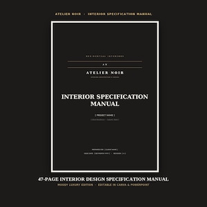 Op de afbeelding: Een zwarte documentomslag met een witte rand en witte tekst die ATELIER NOIR INTERIOR SPECIFICATION MANUAL, RESIDENTIAL INTERIORS, PROJECT NAME, CLIENT NAME, ISSUE DATE, REVISION A en 47-PAGE INTERIOR DESIGN SPECIFICATION MANUAL weergeeft.