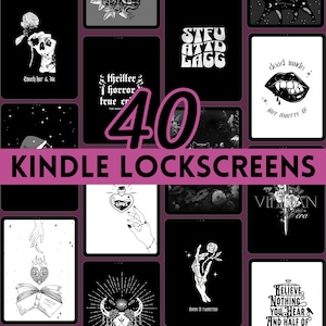 May include: A collection of 40 Kindle lockscreens featuring black and white illustrations with gothic and dark themes. The images include skulls, flowers, hearts, and text such as "Couch her & die", "STFU ATTD LAGG", "dead inside, but smutty af", and "my Vilian era".