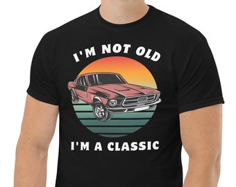 Ich bin nicht alt, ich bin ein klassisches T-Shirt, bis zur Perfektion gealtert, Vatertags-Shirt, Geburtstag-Limited Edition, Geschenkideen für Männer lustige Geburtstags-Shirts