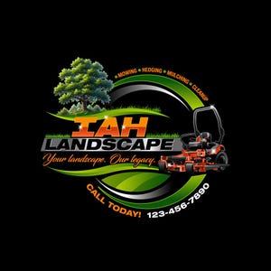 May include: A logo for IAH Landscape featuring a green tree, an orange zero-turn mower, and text reading IAH LANDSCAPE, MOWING, HEDGING, MULCHING, CLEANUP, Your landscape. Our legacy., and CALL TODAY! 123-456-7890 against a solid black background.