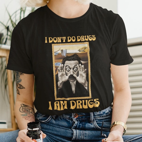 Salvador Dali Inspired T-Shirt: The Persistence of Memory with a Twist - 'I Don't Do Drugs, I Am Drugs'