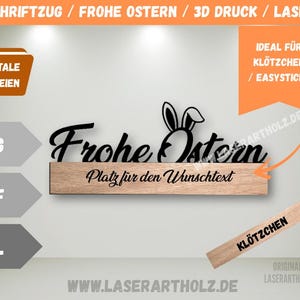 May include: A wooden Easter decoration with the words "Frohe Ostern" and a bunny ear design. The decoration includes space for a custom text and is suitable for digital files.
